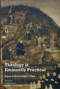 "Theology is Eminently Practical" by Bryan Wolfmueller