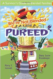 "We're Not Blended - We're Pureed" by Marty Lintvedt and Diana Brandmeyer