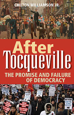 'After Tocqueville: The Promise and Failure of Democracy' by Clinton Williamson, Jr.