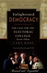 Book_Cover---Enlightened_Democracy_Case_for_electoral_College Enlightened Democracy: the Case for the Electoral College - by Tara Ross