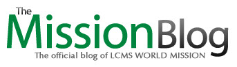 The Mission Blog - Official Blog of the LCMS World Mission
