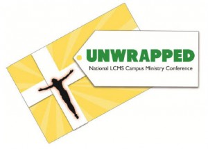 National LCMS Campus-Ministry Conference "UNWRAPPED" 2013