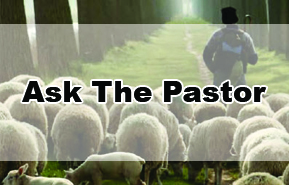 Ask the Pastor