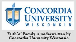 Faith'n'Family is underwritten by Concordia University Wisconsin