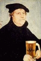Martin Luther --- Beer and Theology "What Would Jesus Brew?"