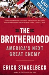 "The Brotherhood: America's Next Great Enemy" by Erick Stakelbeck