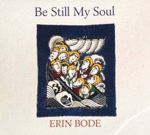 "Be Still My Soul" by Erin Bode
