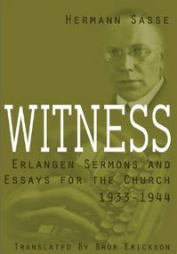 "Witness" by Herman Sasse (translated by Bror Erickson)