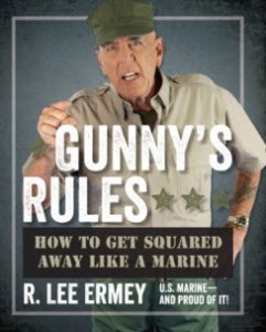 'Gunny’s Rules How to Get Squared Away like a Marine' by R. Lee Ermy