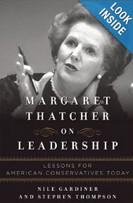 'Margaret Thatcher on Leadership: Lessons for American Conservatives Today' by Nile Gardiner and Stephen Thompson