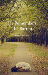 'He Remembers the Barren' by Katie Schuermann