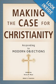 "Making the Case for Christianity" by Adam Francisco