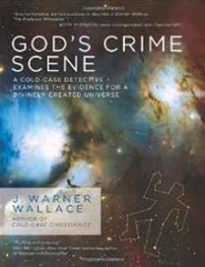 "God's Crime Scene" by J.Warner Wallace