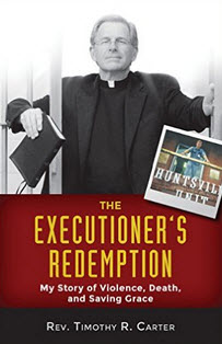 "The Executioner's Redemption: My Story of Violence, Death, and Saving Grace" by Timothy Carter