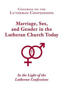 "Congress on the Lutheran Confessions: Marriage, Sex, and Gender in the Lutheran Church Today: In the Light of the Lutheran Confessions " with guest Mark Preus