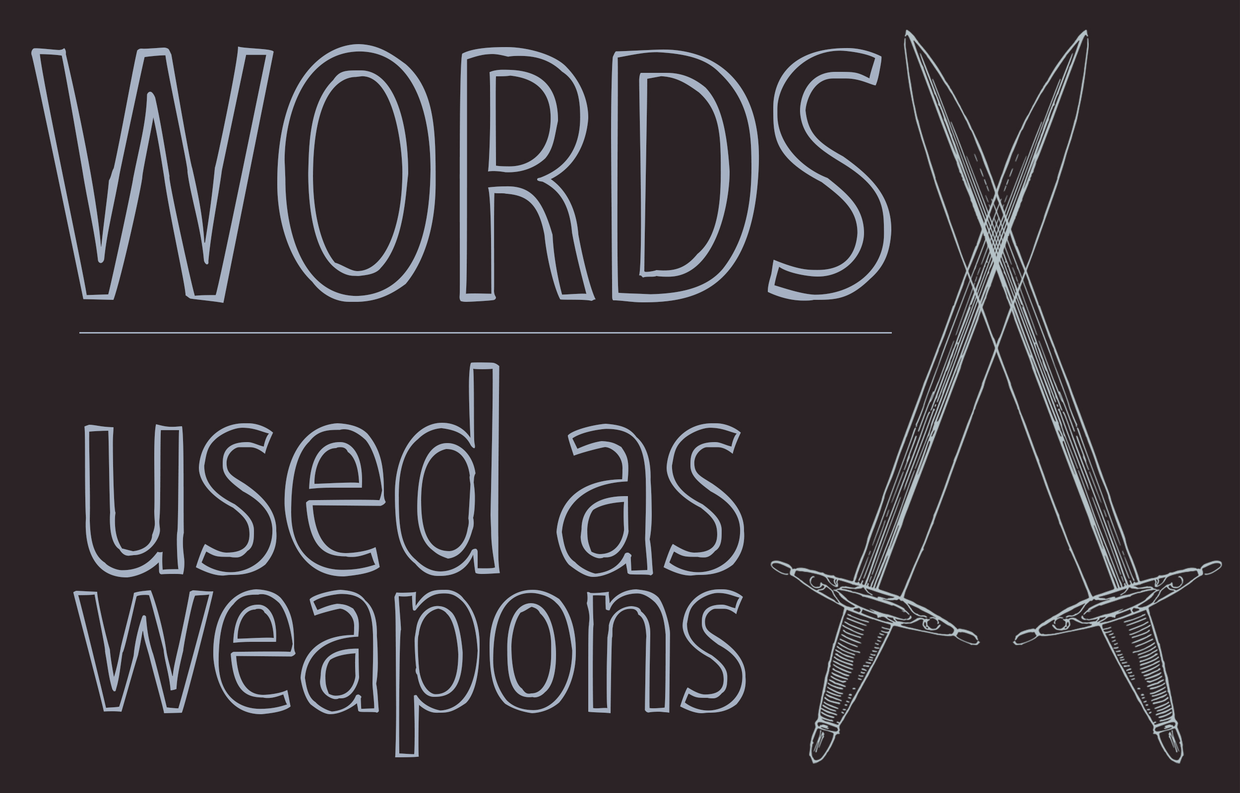 Words As Weapons