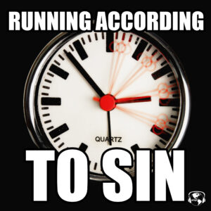 Running According To Sin