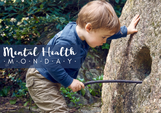 Mental Health Monday: Building Curiosity and Autonomy