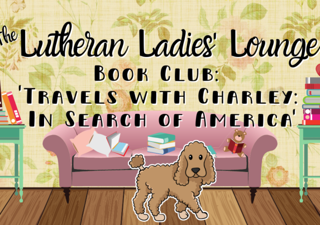Lutheran Ladies Lounge Book Club - Travels with Charley