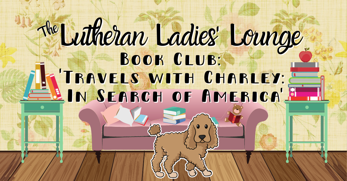 Lutheran Ladies Lounge Book Club - Travels with Charley