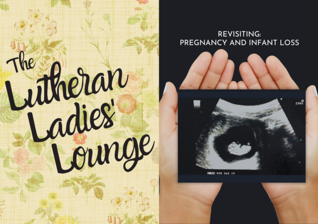 LLL - Pregnancy and Infant Loss Revisit