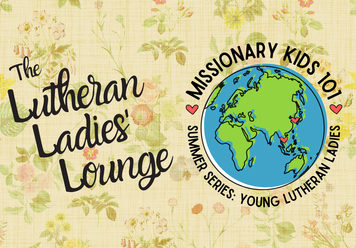 LLL - Missionary Kids Young Lutheran Ladies