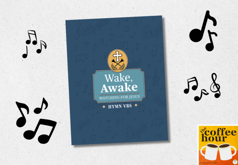 The Coffee Hour — Wake, Awake: New Hymn VBS from CPH! - KFUO Radio