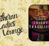 LLL - Good Friday Traditions