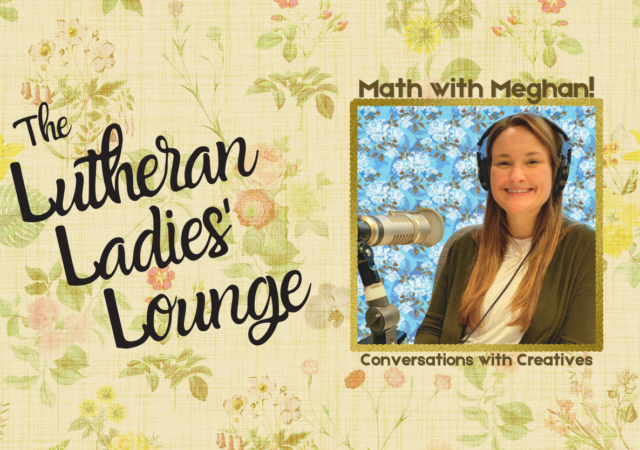LLL - Convo w Creatives Math w Meghan