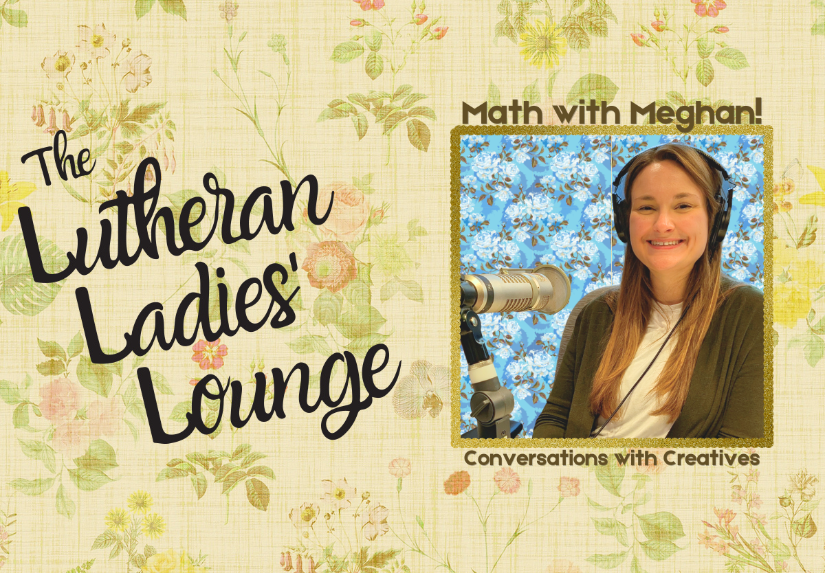 LLL - Convo w Creatives Math w Meghan