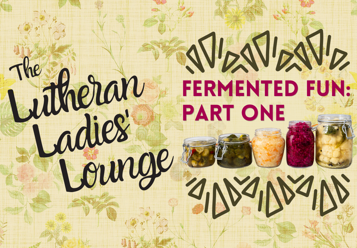 LLL - Fermented Fun Part One