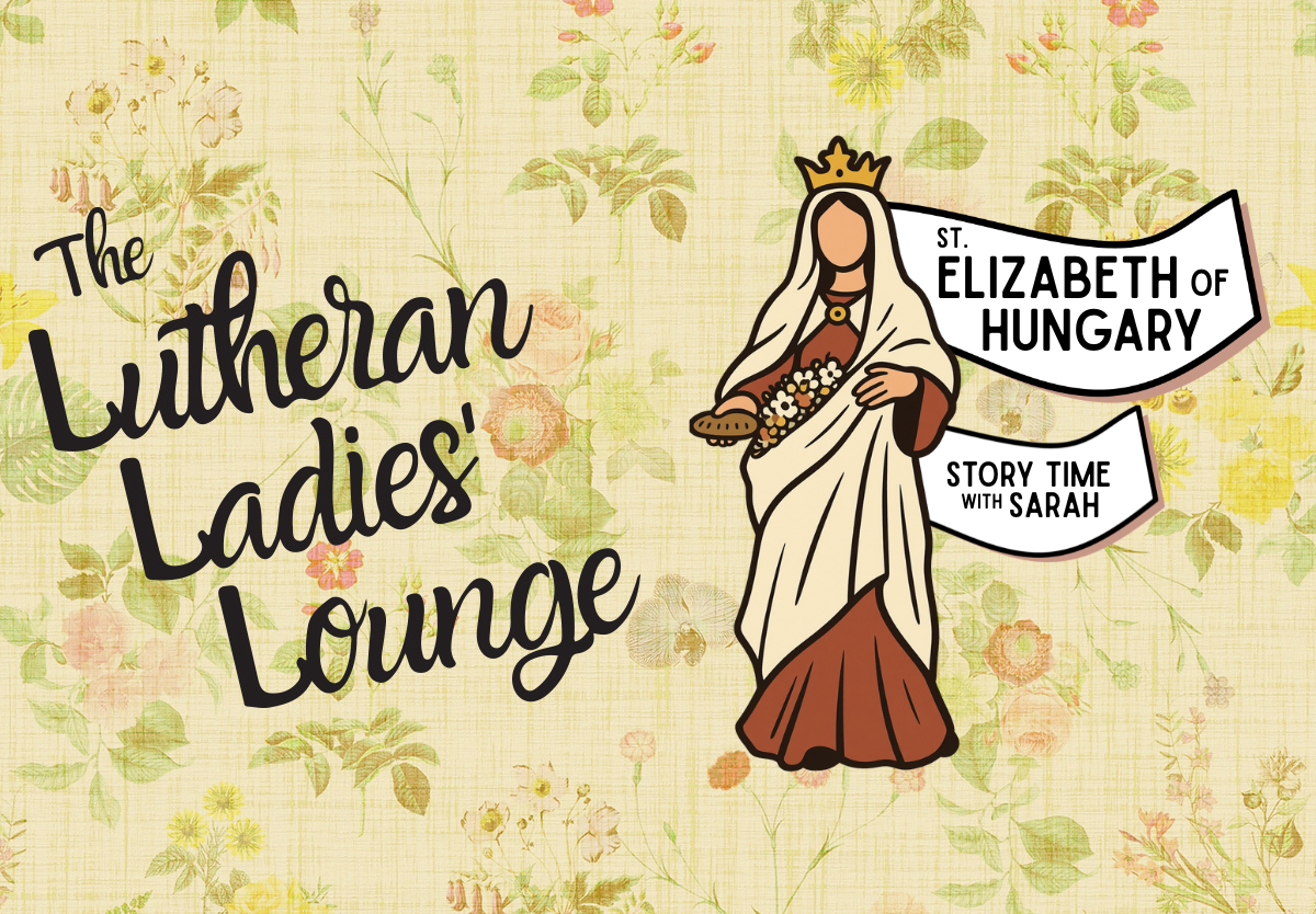LLL - Elizabeth of Hungary STory Time