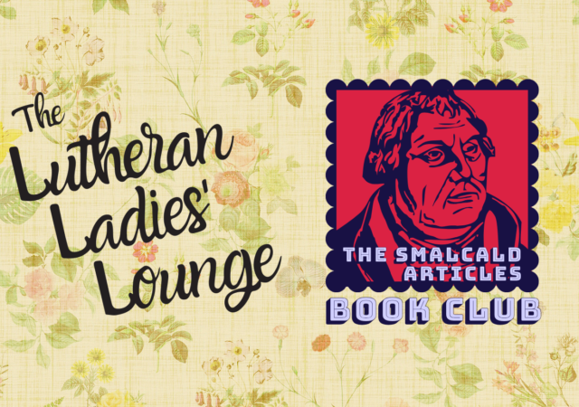 LLL - Book Club Smalcald Wrap Up